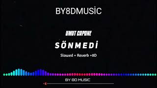 Umut Capone - Sönmedi Slowed// Reverb// 8D