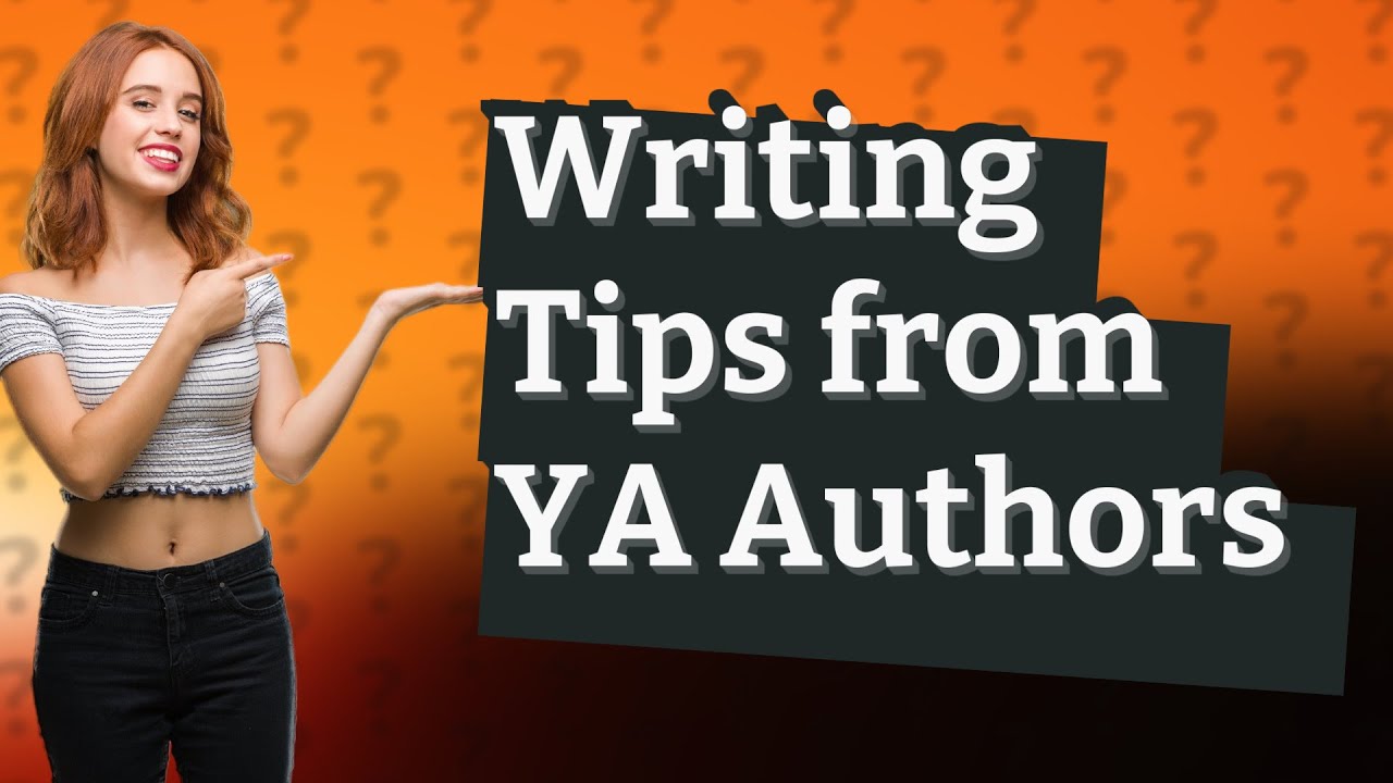 How Can I Improve My Writing Skills with Tips from YA Authors? YouTube