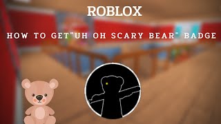[Roblox] How to get uh oh scary bear badge in PIGGY RP:INFECTION