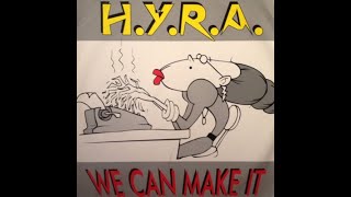 H.Y.R.A. ‎– We Can Make It