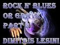 Rock n blues or grave mix part 3  dimitris lesini greece