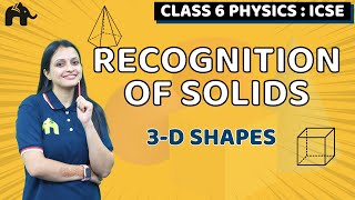 Recognition of Solids Class 6 ICSE Maths| Selina Chapter 24 | 3-D Shapes