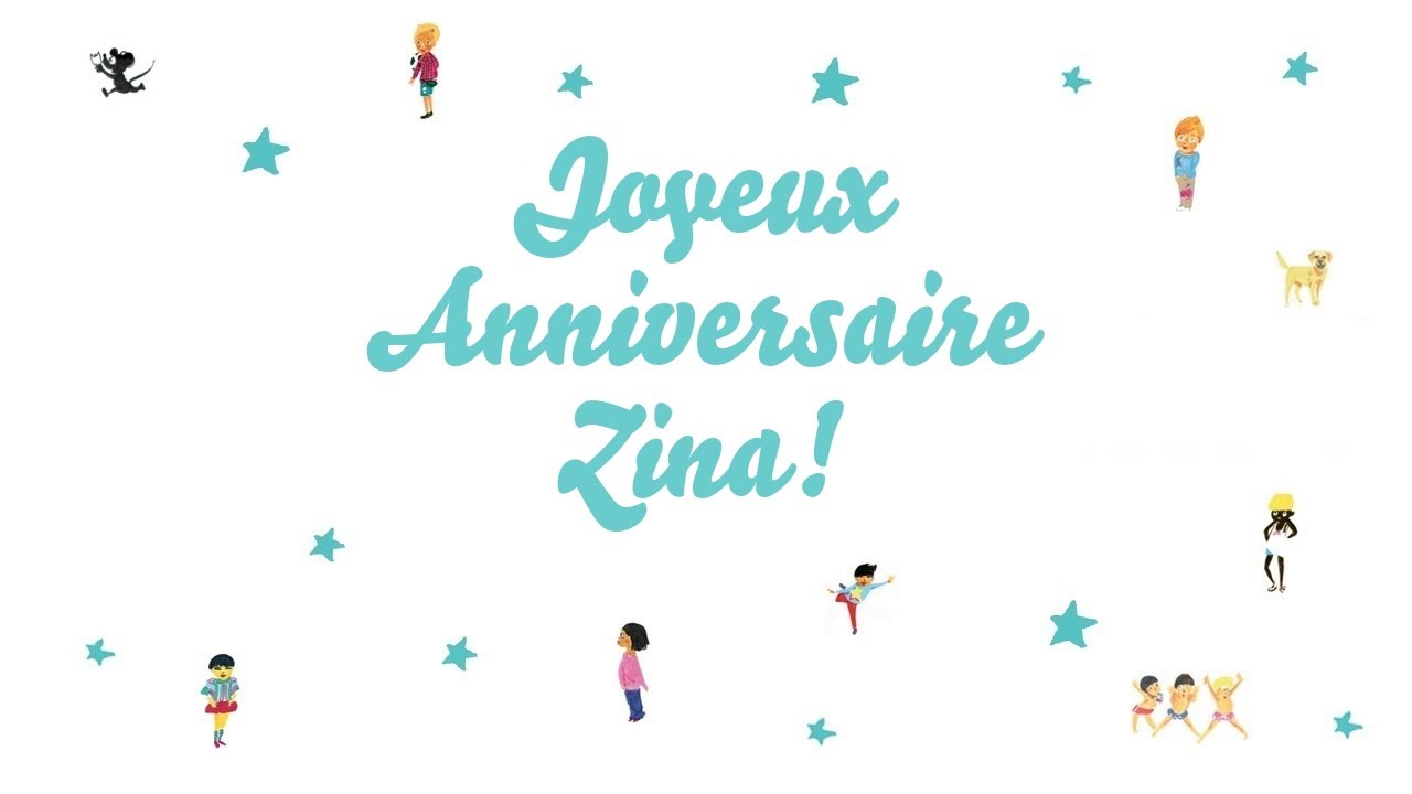 Joyeux Anniversaire Zina! ♫ YouTube