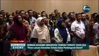 Live SPESIAL REPORT EVENT : Seminar Akademik Universitas Terbuka Ternate Tahun 2024