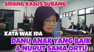 FAKTA PERSIDANGAN TERDAKWA DANU || SAKSI WAK IDA AKUI BANGUNKAN DANU UTK SHOLAT SUBUH ‼️