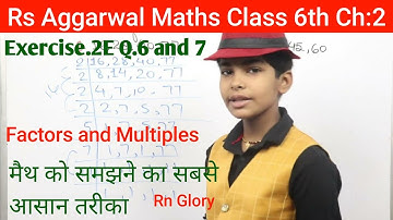 rs aggarwal Class 6 Solution ch 2 Exercise 2E Q 6 and 7 Factors and multiples cbse  rn glory