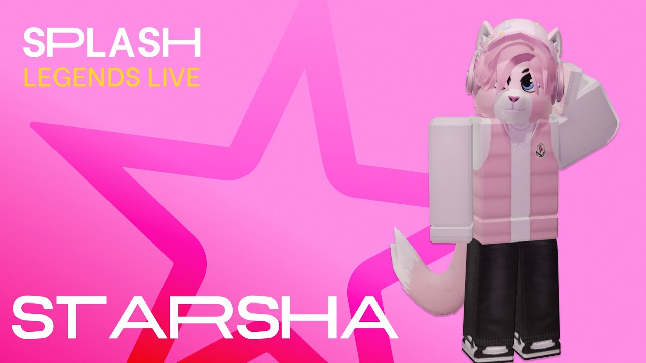 Splash | Legends Live - STARSHA
