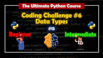 Coding Challenge #6 | Data Types | The Ultimante Python Course | BrainyHub #15