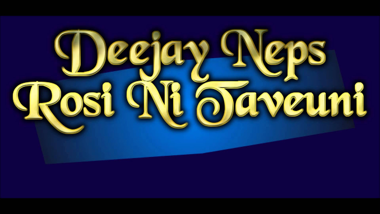 Deejay Neps    Rosi Ni Taveuni