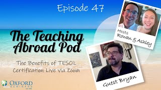 The Benefits of TESOL Certification Live via Zoom - The Teaching Abroad Pod (Episode 47)