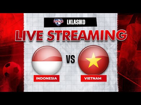 Indonesia VS Vietnam | LIVE STREAMING!
