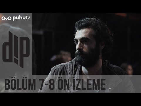 Dip 7-8. Bölüm Ön İzleme