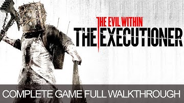 Evil Within The Executioner DLC  Full Walkthrough Gameplay LongPlay Complete Game