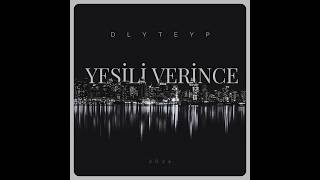 Dlyteyp - Yeşili Verince 