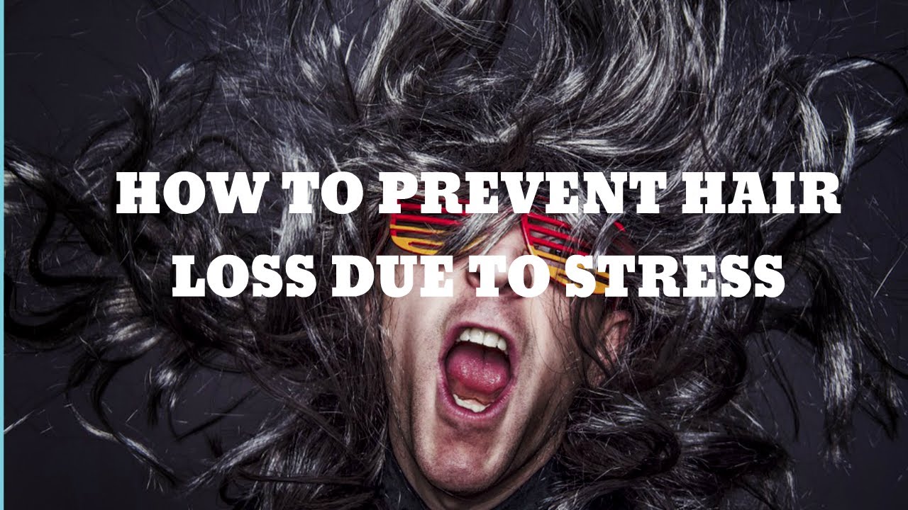 How to prevent hair loss due to stress - How to cure hair loss due to