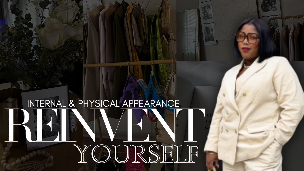 HOW TO ALWAYS LOOK PUT TOGETHER | REINVENT YOURSELF BEFORE 2024 ...