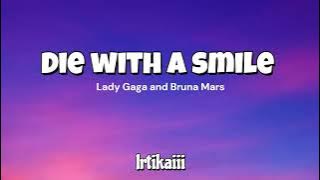 Die with a smile  - Bruno Mars and Lady Gaga | Lyrics