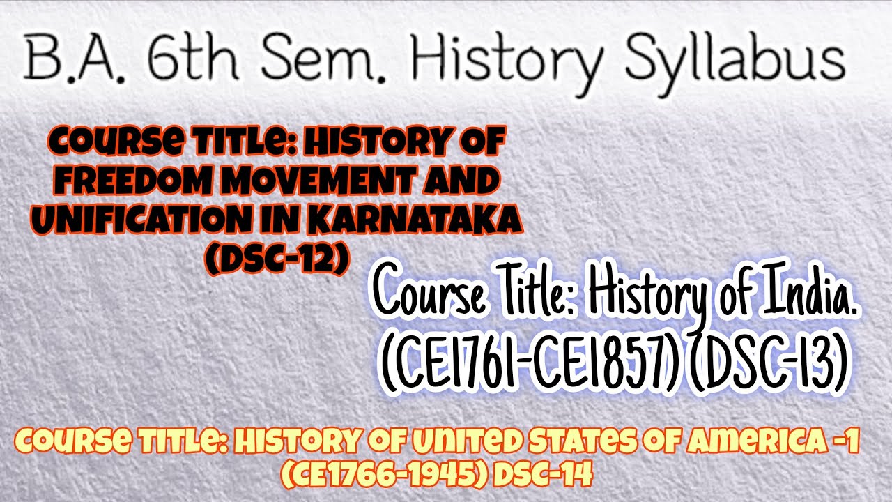 B.A. 6TH SEMESTER HISTORY SYLLABUS DSC-12,13 AND 14 / AKKAMAHADEVI UNIVERSITY(NEP) 