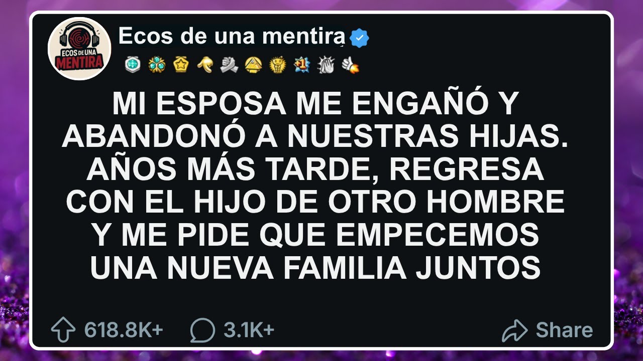 Mi esposa me engañó y abandonó a nuestras hijas. Años más tarde, regresa con el hijo de otro hombre.