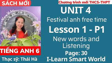 Tiếng Anh lớp 6 | I-Learn Smart World | Unit 4: Festival and free time - Lesson 1  - P1 - Trang 30