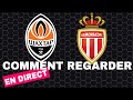 Shakhtar donetskmonaco en streaming gratuit comment regarder en direct et en franais