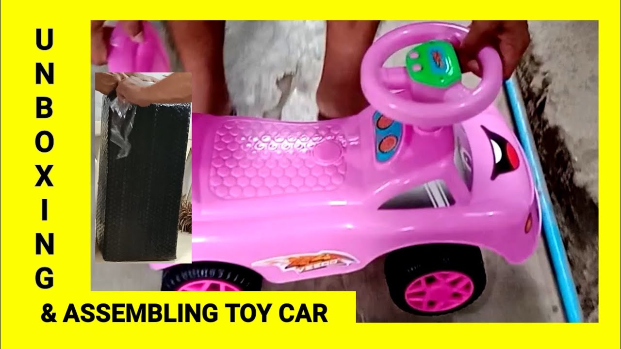 UNBOXING & ASSEMBLING TOY CAR FOR OUR LITTLE ZARINA