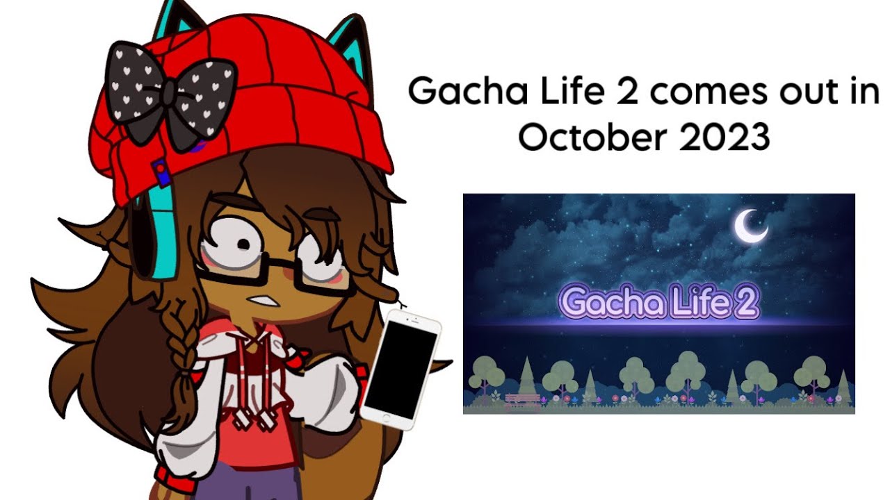 The truth about Gacha Life 2 releases on October 2023⁉️ 