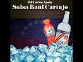 Salsa baul cartujo dj carlos apolo