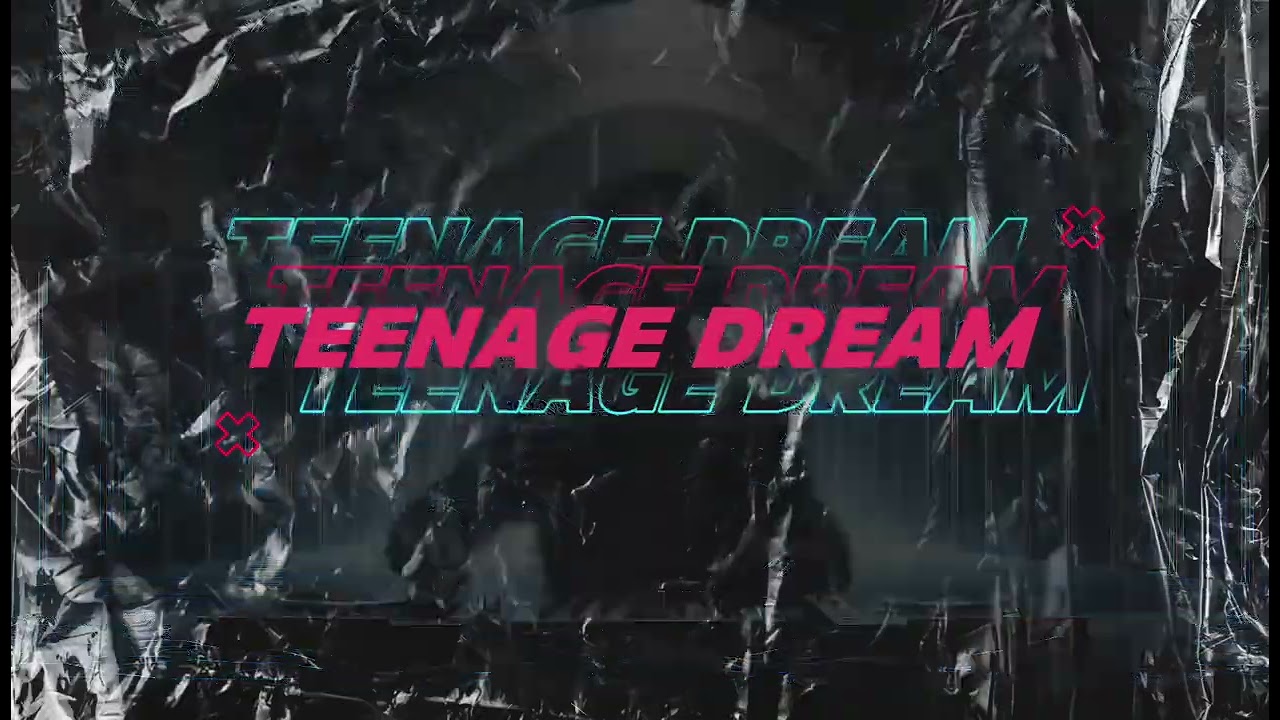 Teenage Dream - Katy Perry (YRIQUE Remix)