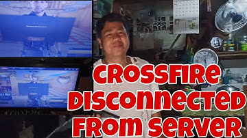 AYOS SA SERVER CROSSFIRE PERO SA CLIENT DISCONNECTED FROM SERVER ANG CROSSFIRE HOW TO FIX PART 1
