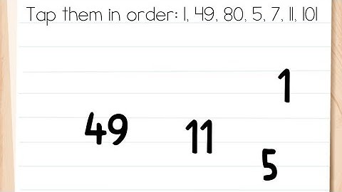 Brain Test Level 16 tap them in order 1, 49, 80, 5, 7, 11, 101