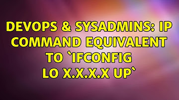 DevOps & SysAdmins: ip command equivalent to `ifconfig lo x.x.x.x up`