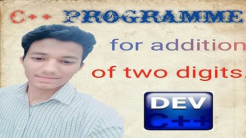 WAP For Addition Of Two Numbers. || Using Dev C++