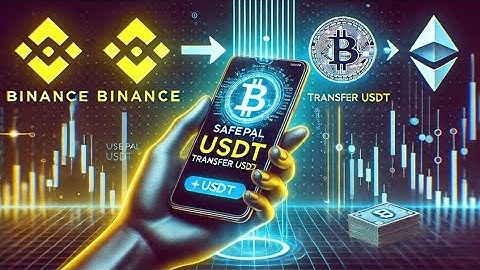 How to Transfer USDT from SafePal to Binance: Complete Step-by-Step Guide