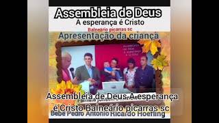 Assembleia de Deus A esperança é Cristo Balneário picarras sc