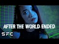 After The World Ended | Full Movie | Sci-Fi Drama