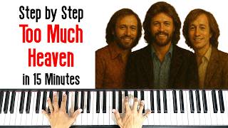 How to Play Too Much Heaven by The Bee Gees on Piano