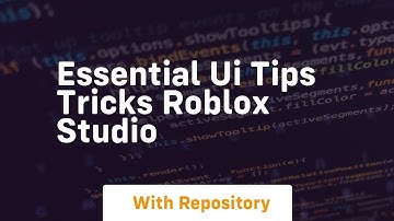 essential ui tips tricks roblox studio