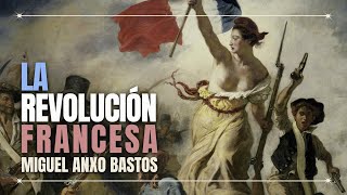 La Revolución Francesa | Miguel Anxo Bastos