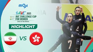 Highlight AVC Challenge Cup for Women 2023 - Iran vs Hong Kong, China 3 - 2 | Moji