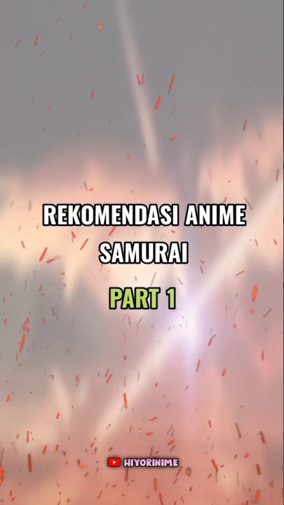 rekomendasi anime dengan tema samurai part 1
