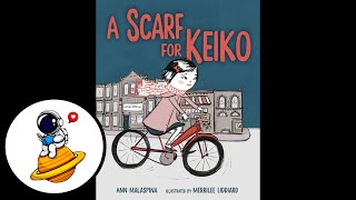 A Scarf for Keiko (Read Aloud in HD)