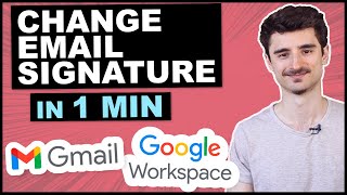 add or change email signature in gmail & google workspace (in 1 min)