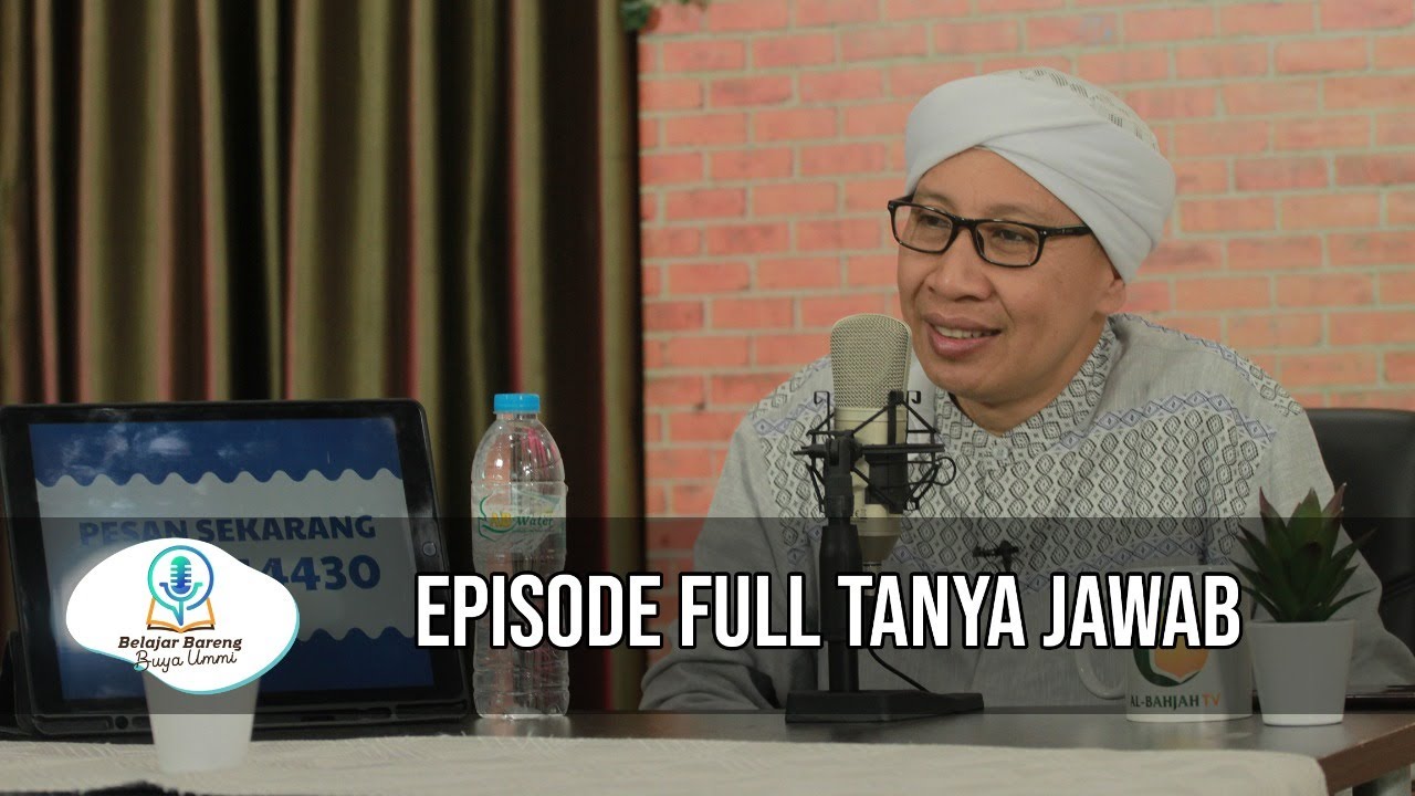 Full Tanya Jawab | Belajar Bareng Buya & Ummi  | 7 Jumadis Tsany 1443 H / 10 Januari 2022 M