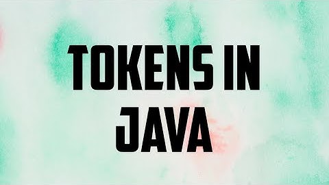 Tokens in Java - Class 8