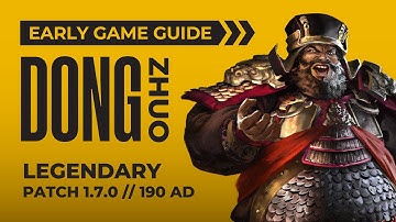 Dong Zhuo Legendary Early Game Guide | Rise of the Warlords | Total War: Three Kingdoms