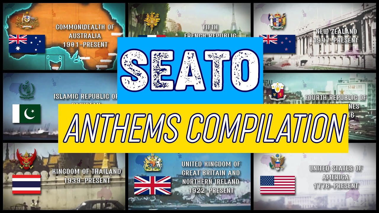 SEATO Countries Anthems Compilation - YouTube