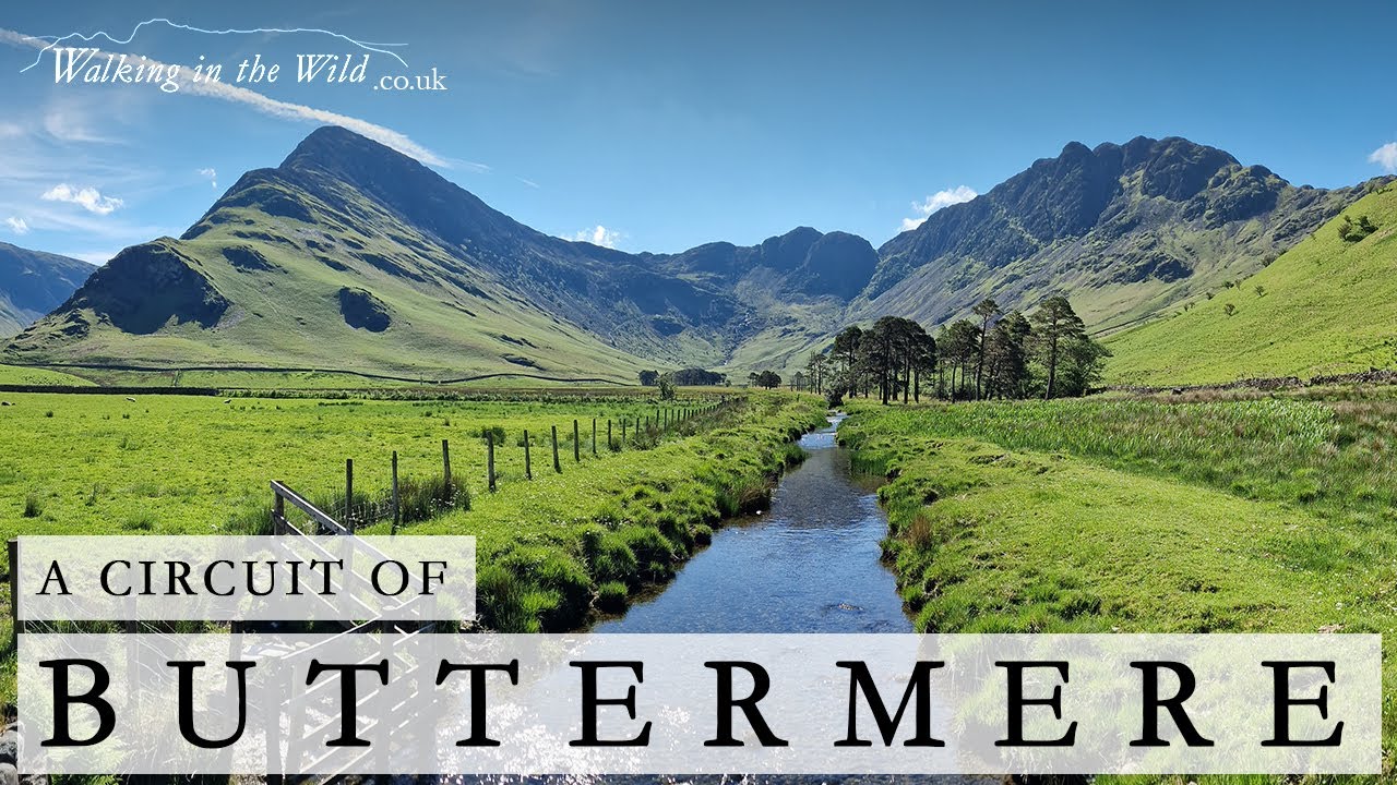Lake District Walks: A Circuit of Buttermere - YouTube