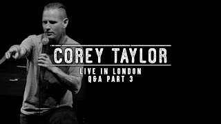 Corey Taylor - Live In London Q&A (Part 3)