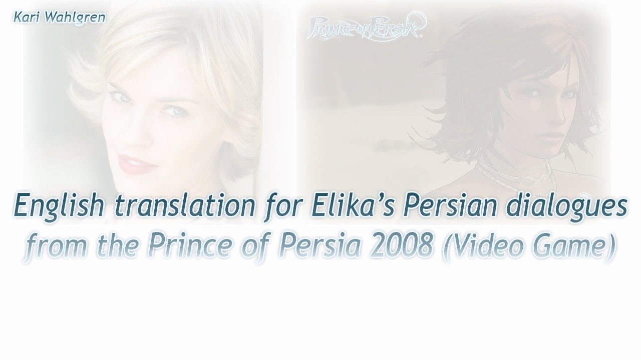 English Translation for Elika's Persian dialogs - POP 2008